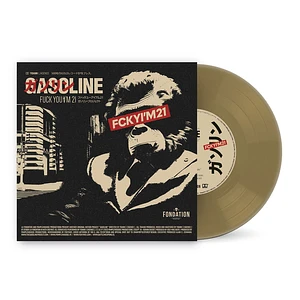 Gasoline - Fuck You I'm 21 Ep Golden Vinyl Edition