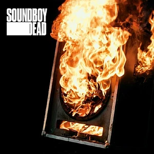 Soundboy Dead - Deflagration