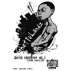 Ghettolandz - Ghetto Conspiracy Vol. 1 [1995-1997] EP