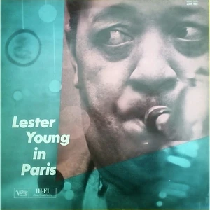 Lester Young - Lester Young In Paris