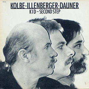 Martin Kolbe - Ralf Illenberger - Wolfgang Dauner - KID - Second Step