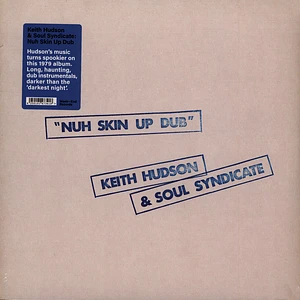 Keith Hudson & Soul Syndicate - Nuh Skin Up Dub