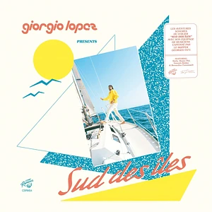 Giorgio Lopez - Giorgio Lopez Presents Sud Des Iles