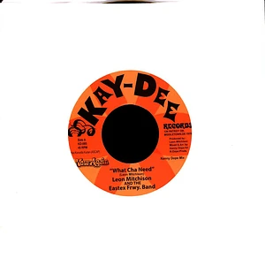 Leon Mitchison & The Eastex Freeway Band - What Cha Need / I'll Take You There