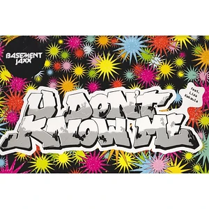 Basement Jaxx - U Don't Know Me