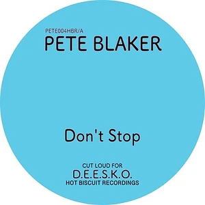 Pete Blaker - Don't Stop / Ice Cold