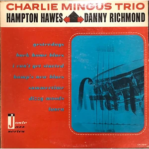 The Charlie Mingus Trio, Hampton Hawes, Dannie Richmond - Charles Mingus Trio