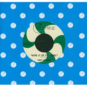 Thee Sinseers - If We Try Give It Up You Fool Random Colored Vinyl Edition