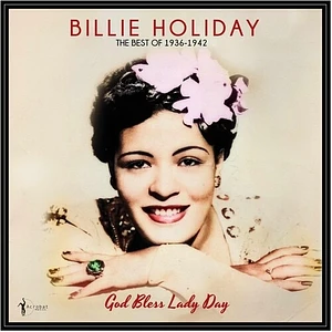 Billie Holiday - God Bless Lady Day: The Best Of 1936-42