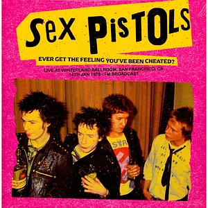 Sex Pistols - Ever Get The Feeling You've Been Cheated? Live At Winterland Ballroom San Francisco 1978 Black Vinyl Edition