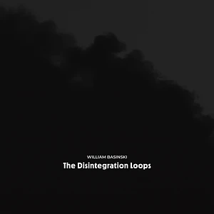 William Basinski - The Disintegration Loops Arcadia Archive Edition