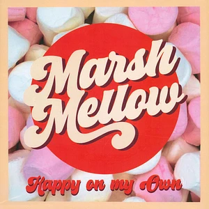 Marsh Mellow - Happy On My Own