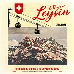 Greg Foat - 6 Days In Leysin