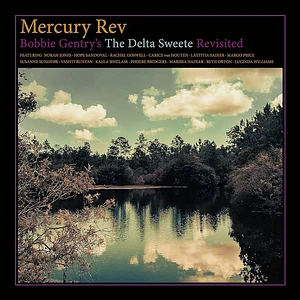 Mercury Rev - Bobbie Gentry's The Delta Sweete Revisited