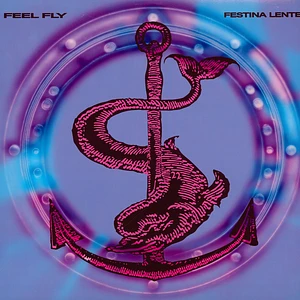 Feel Fly - Festina Lente