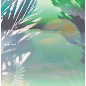 Sergio Maria Saguaro (Hiroaki Sugawara) - Rain Guitar