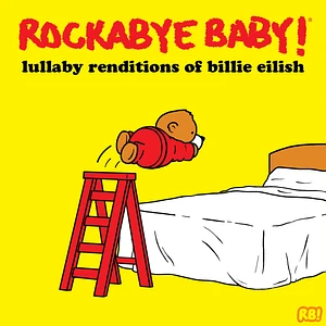 Rockabye Baby! - Lullaby Renditions Of Billie Eilish