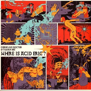 Cornelius Doctor & Tushen Rai - Where Is Acid Eric ?