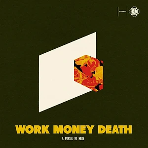 Work Money Death - A Portal To Here