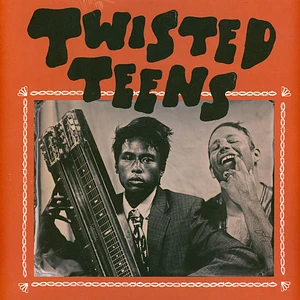 Twisted Teens - Twisted Teens Orange Vinyl Edition