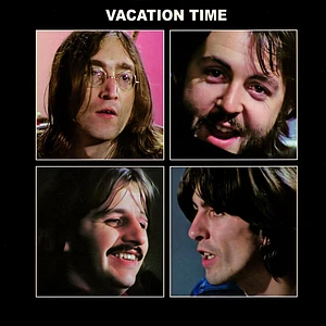 The Beatles - Vacation Time