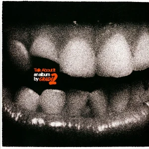 Grade 2 - Talk About It Orange Vinyl Edition
