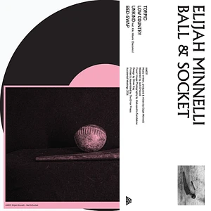 Elijah Minnelli - Ball & Socket