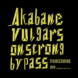 Akabane Vulgars On Strong Bypass - Homecoming Record Store Day 2026 Edition