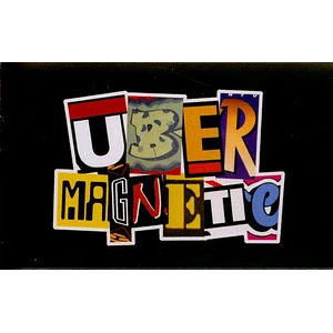 Uber Magnetic - Uber Magnetic