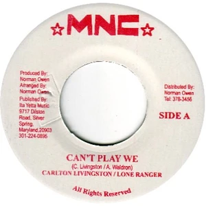 Carlton Livingston & Lone Ranger / Howard Cox - Can't Play We / Ruff Life