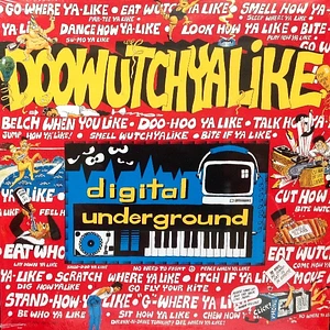 Digital Underground - Doowutchyalike