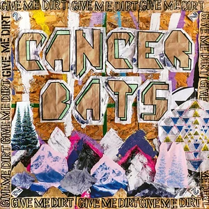 Cancer Bats - Give Me Dirt