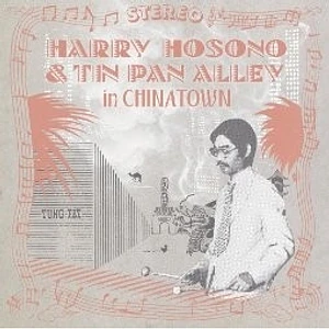 Haruomi Hosono - Harry Hosono & Tin Pan Alley In China Town