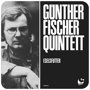 Günther Fischer Quintett - Eselsfutter