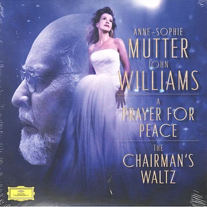 Anne-Sophie Mutter, John Williams , The Los Angeles Recording Arts Orchestra - The Chairman's Waltz, A Prayer for Peace