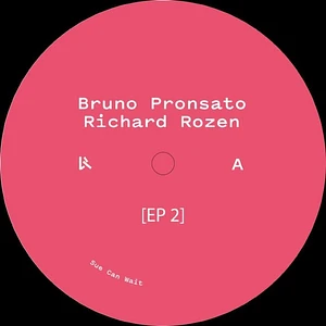 Bruno Pronsato & Richard Rozen - Ep 2