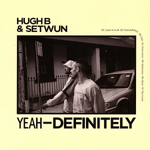 Hugh B & Setwun - Yeah-Definitely / Nah-Maybe
