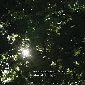 Jem Finer & John Matthias - Almost Starlight