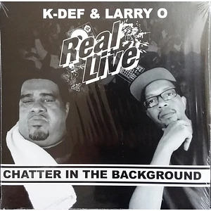 K-Def & Larry-O - Chatter In The Background