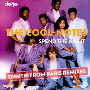 The Cool-Notes - Spend The Night (Dimitri From Paris Remixes)