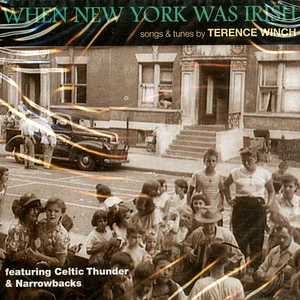 Terence Winch - When New York Was Irish