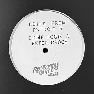 Eddie Logix & Peter Croce - Edits From Detroit Volume 5