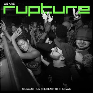 Rupture - We Are Rupture: Signals from the Heart of the Rave