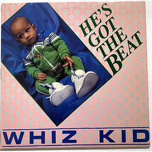 Whiz Kid - He's Got The Beat