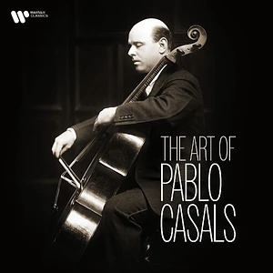 Pable Casals - The Art Of Pablo Casals