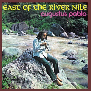 Augustus Pablo - East Of The River Nile
