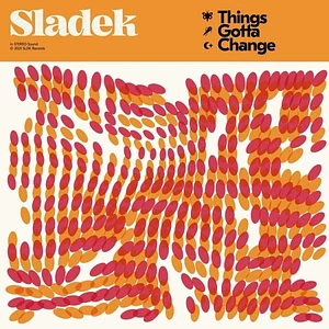 Sladek - Things Gotta Change Pink Vinyl Edition