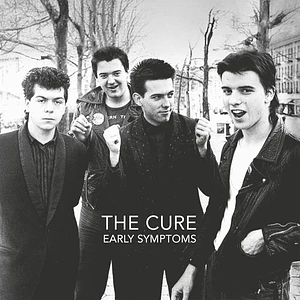 The Cure - Early Symptoms