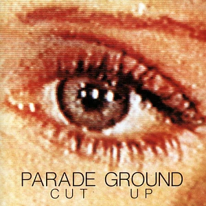 Parade Ground - Cut Up Clear Orange Vinyl Edition