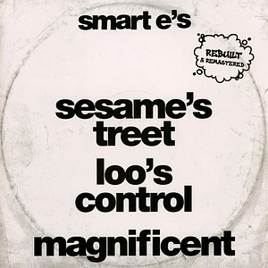 Smart E's - Sesame's Treet (Rebuilt & Remastered)